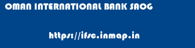OMAN INTERNATIONAL BANK SAOG       ifsc code